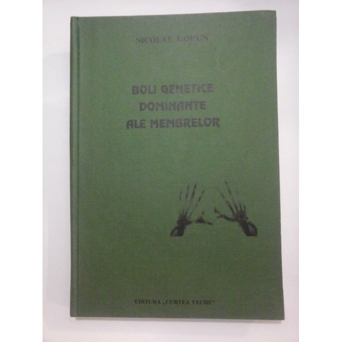 BOLI GENETICE DOMINANTE ALE MEMBRELOR - NICOLAE GORUN